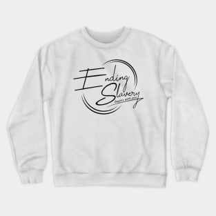 'Ending Slavery Begins With You' Human Trafficking Shirt Crewneck Sweatshirt